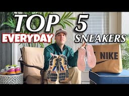 TOP 5 “EVERYDAY” SNEAKERS YOU CAN BUY RIGHT NOW