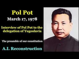 Pol Pot - In English AI reconstruction 1978 Interview