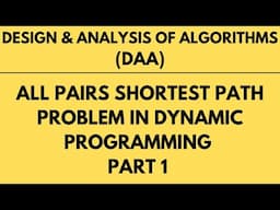 All Pairs Shortest Path Algorithm with Example using Dynamic Programming Part 1 |L-19||DAA|