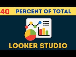 Complete Google Looker [Data] Studio Course | [Tutorial 40] Percent of Total In Looker Studio