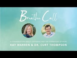 A Conversation on Suffering & Formation of Hope | Breathe Conversation Call with Dr. Curt Thompson