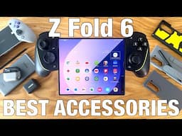 Samsung Galaxy Z Fold 6 BEST Accessories!