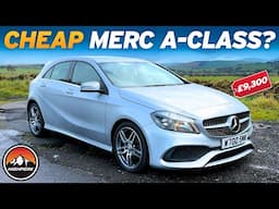 HAVE I MASSIVELY OVERSPENT ON THIS CHEAP MERCEDES A-CLASS?