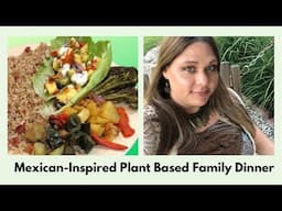 Plant Based Mexican Recipes | Family Meal