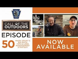 Call of the Outdoors Episode 50: Mark Drury’s Big Buck Tips & Land Management Strategy