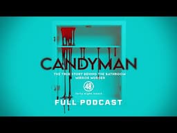 Candyman: The True Story Behind the Bathroom Mirror Murder | Full Podcast