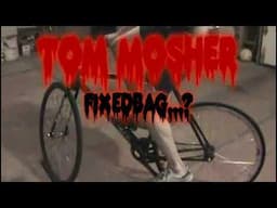 Tom Mosher - FIXEDBAG | 2009