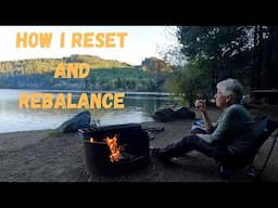 How I Reset and Rebalance- Taking Time out