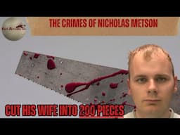 The Horrific Crimes of Nicholas Metson [True Crime Documentary]