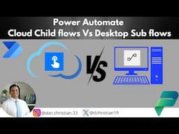 Power Automate Cloud Child Flows Vs. Desktop Sub Flows