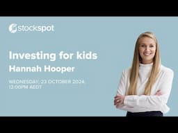 Investing for kids webinar | Stockspot