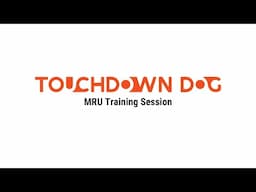 The Touchdown Dog - MRU Training Session