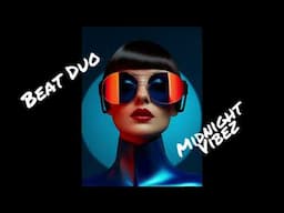 Beat Duo - Midnight Vibez