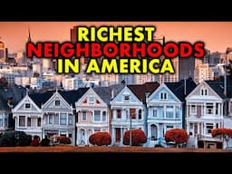 10 RICHEST Neighborhoods in America (2024)