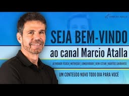 Canal Marcio Atalla | Longevidade, Atividade Física, Nutrição, Bem-Estar, Hábitos Saudáveis