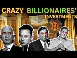 Crazy Investments Made By Billionaires You Don't Know