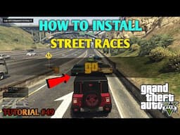 HOW TO INSTALL STREET RACES  | GTA 5 MOD TUTORIAL | #49 | Hindi || By GT GAMING