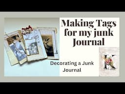 Making Tags for a Junk Journal. Decorating a Junk Journal.  Make Junk Journal Ephemera.