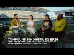 Compound Kindness (with Jessica Flores & Daniel Fernandez)