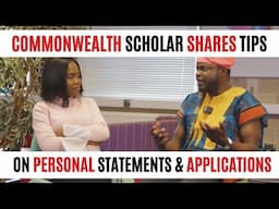 Commonwealth Scholar Shares Personal Statement & Scholarship Application Success Tips