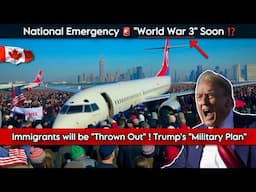 Mass Deportation by Declaring Emergency - "USA Risking WWIII" ?