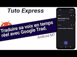 Tuto Express : traduire sa voix en temps réel avec Google Trad