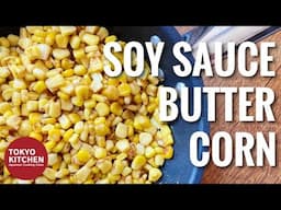 HOW TO MAKE SOY SAUCE & BUTTER CORN🌽