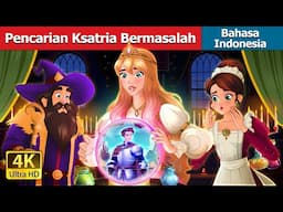 Pencarian Ksatria Bermasalah | A Quest for the Glitchy Knight in Indonesian | @IndonesianFairyTales