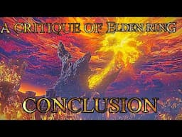 A Critique of Elden Ring - Conclusion