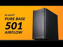 The Simple Update - be quiet! Pure Base 501 Airflow Review