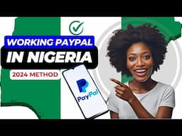 How to Open a Verified PayPal Account in Nigeria (Step-by-Step) - 2024