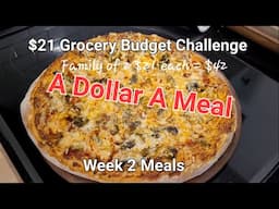 Week 2 MEALS - $21 Grocery Budget Challenge & Pantry Build #NovaScotia #FrugalLiving #ExtremeBudget