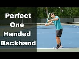 How To Hit The Perfect One Handed Backhand All The Time!