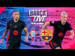 🔴 BARÇA LIVE | CELTA vs FC BARCELONA| LA LIGA 24/25 ⚽