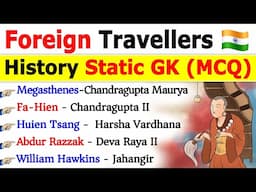 Foreign Travellers in Indian History MCQs | Visitors during Ancient and Medieval India | History MCQ