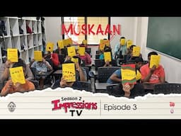 Muskan - Creating Smiles, Crafting Impressions | ITV S2 E3 | COEP Tech. | Pune