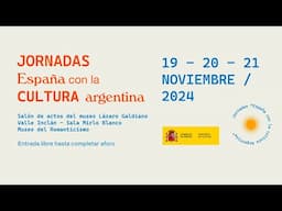 Jornadas 'España con la Cultura Argentina' - 21 de noviembre - Museo del Romanticismo