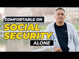 9 Tips for Living Comfortably On Social Security Alone