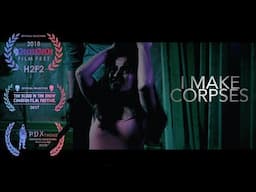 I Make Corpses | A Short Horror Film