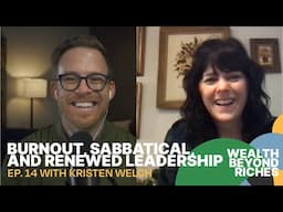 Burnout, Sabbatical, and Renewed Leadership with Kristen Welch