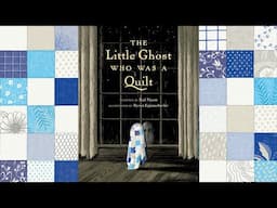 The Little Ghost Who Was A Quilt - An Animated Read Out Loud for Halloween with Moving Pictures!