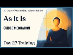 Day 27: Beginner’s Mind Meditation - 10 Minutes | 30 Days of Meditation, Science & Bliss