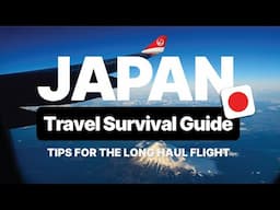 JAPAN TRAVEL SURVIVAL GUIDE: How To Survive a Long Flight in Economy