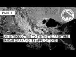 NASA ARSET: An Introduction to Synthetic Aperture Radar (SAR) and Its Applications, Part 1/3