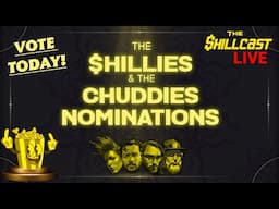 The 74th Annual $HILLIES & CHUDDIES Nominating Livestream | Shillcast