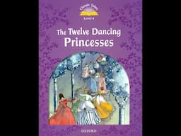 Oxford Classic Tales Level 04 - The Twelve Dancing Princesse