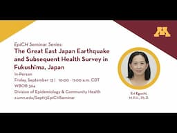 The Great East Japan Earthquake and Subsequent Health Survey in Fukushima, Japan