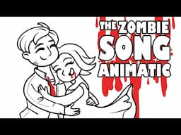 The Zombie Song | Animatic