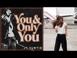 JT Curtis - You and Only You