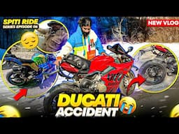 Itna Bada Accident Hogaya Apni Superbike Ducati Ke Sath Pr Spiti  😱 Ep6